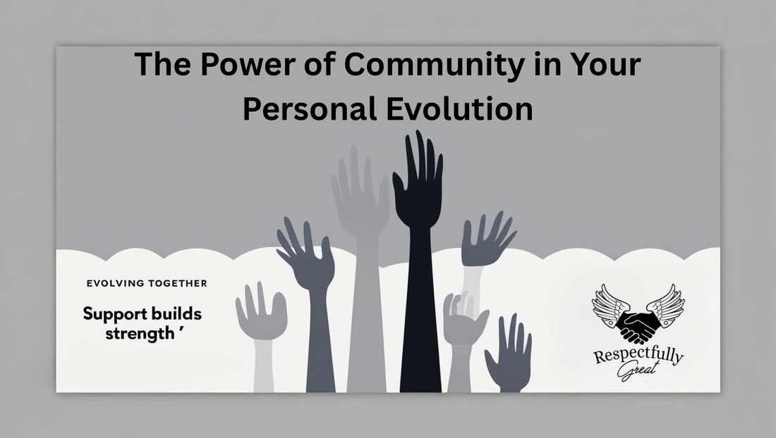 The Power of Community in Your Personal Evolution