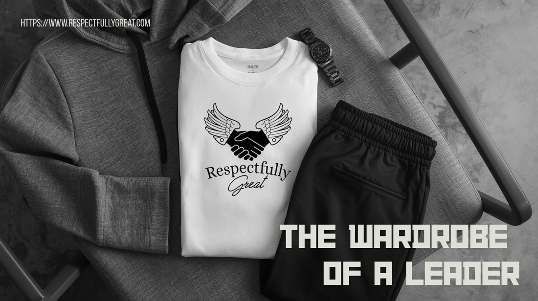 The Wardrobe of a Leader: Building Presence Without Showing Off