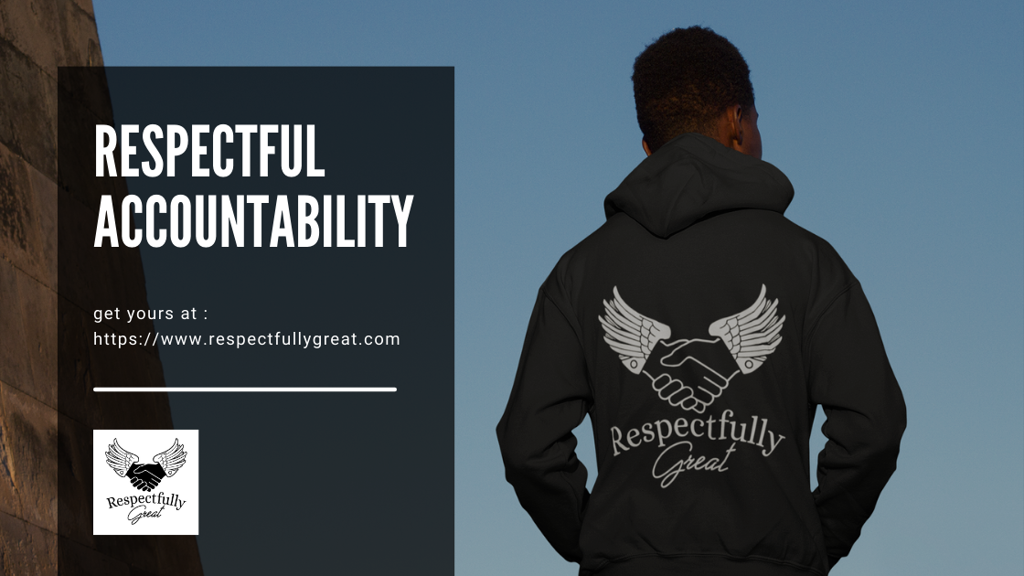 Respectful Accountability: Holding Others Accountable with Kindness ...